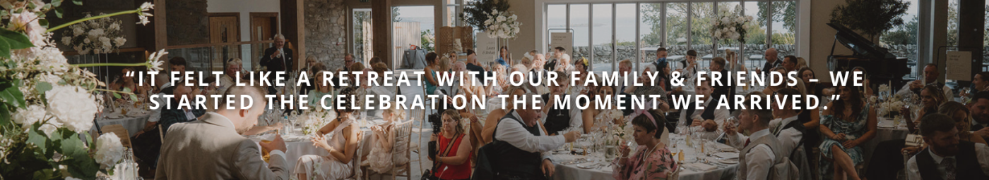 "It felt like a retreat with our family and friends - we started the celebration the moment we arrived"